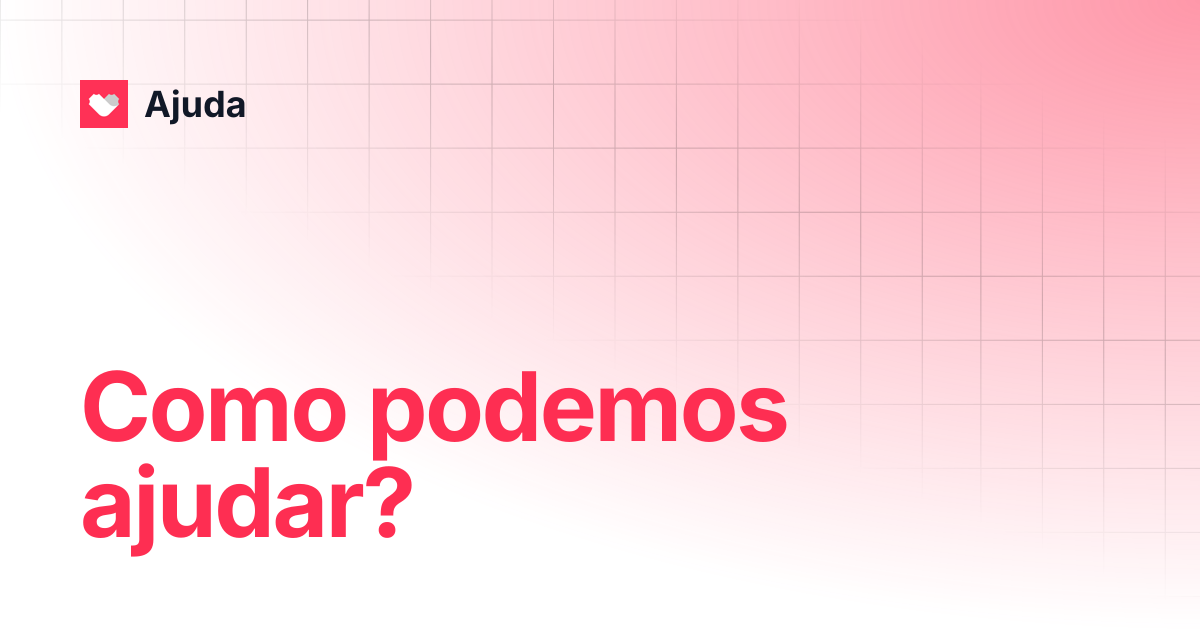 Como podemos ajudar? | Ajuda
